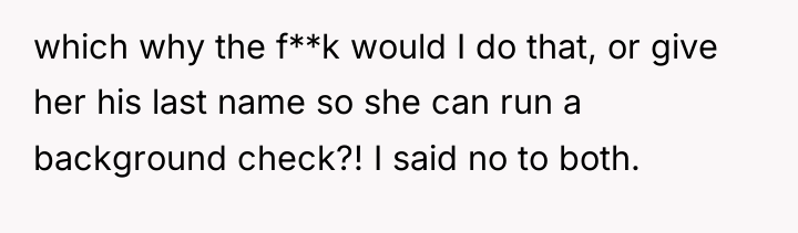 which why the f**k would I do that, or give...
