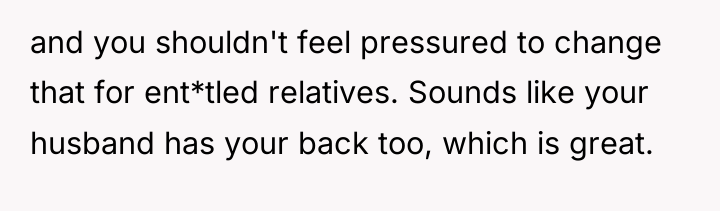 and you shouldn't feel pressured to change that for ent*tled...