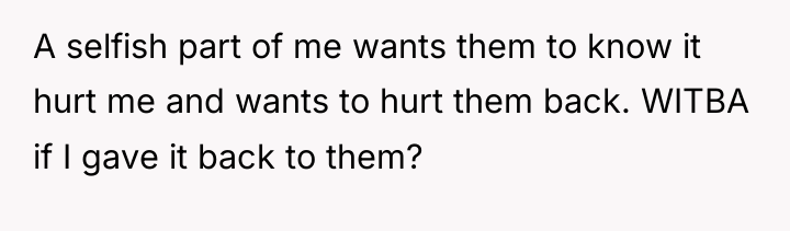 A selfish part of me wants them to know it...