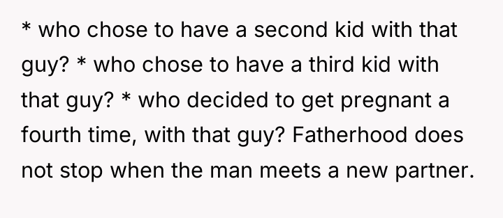 * who chose to have a second kid with that...
