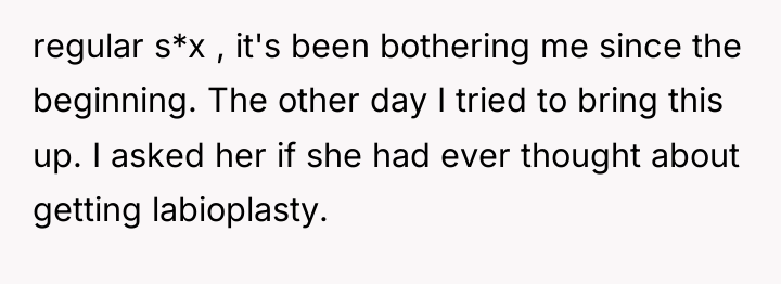 regular s*x , it's been bothering me since the beginning....
