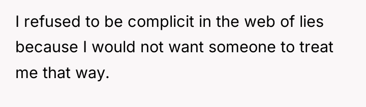 I refused to be complicit in the web of lies...
