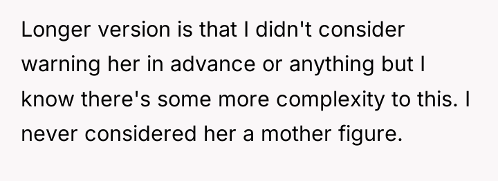 Longer version is that I didn't consider warning her in...