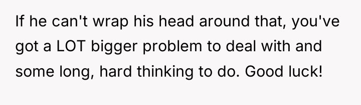 If he can't wrap his head around that, you've got...