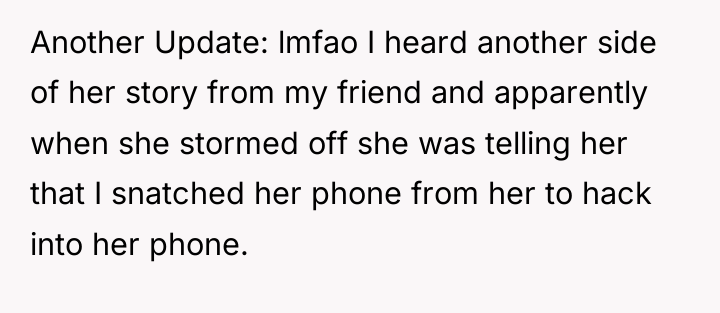 Another Update: lmfao I heard another side of her story...