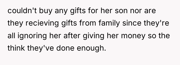 couldn't buy any gifts for her son nor are they...