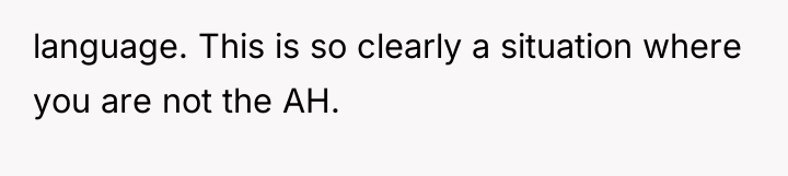 language. This is so clearly a situation where you are...