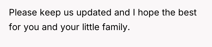 Please keep us updated and I hope the best for...