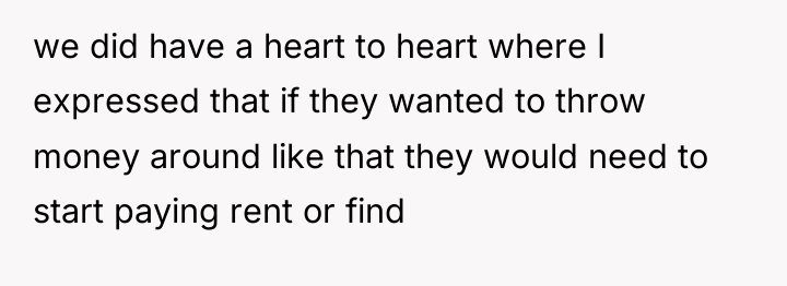 we did have a heart to heart where I expressed...