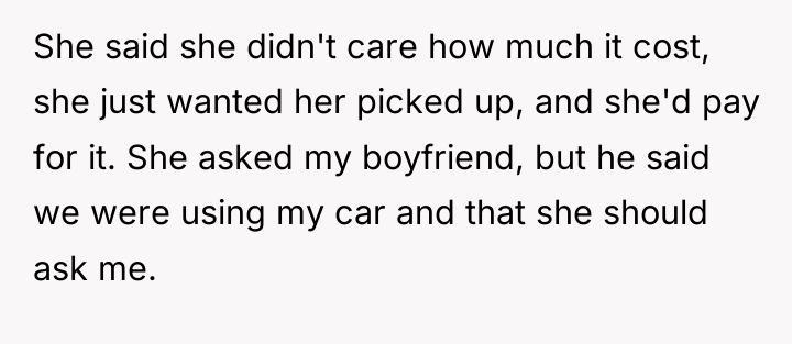 She said she didn't care how much it cost, she...