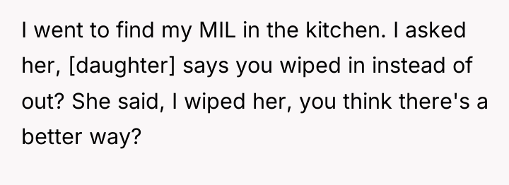 I went to find my MIL in the kitchen. I...