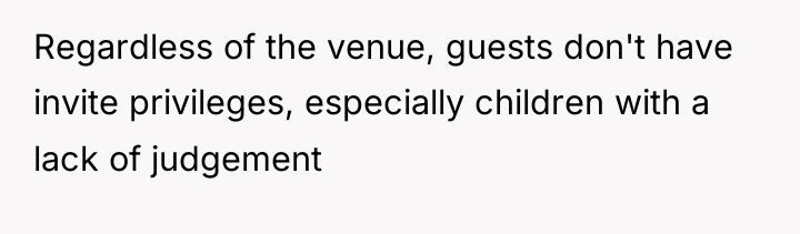 Regardless of the venue, guests don't have invite privileges, especially...