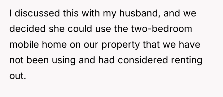 I discussed this with my husband, and we decided she...