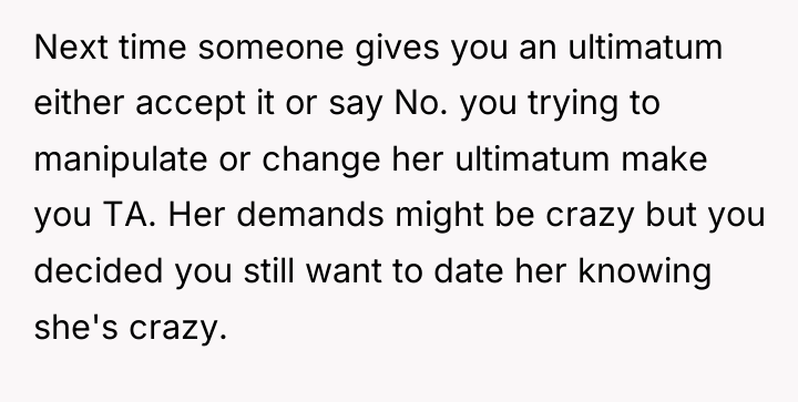 Next time someone gives you an ultimatum either accept it...