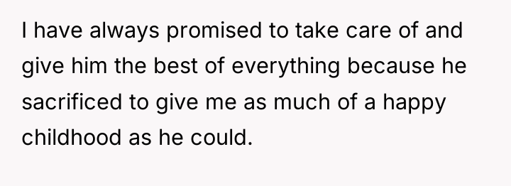 I have always promised to take care of and give...