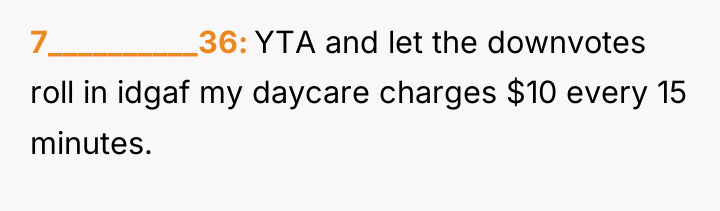 7__________36 YTA and let the downvotes roll in idgaf my...