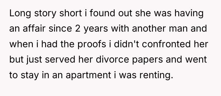 Long story short i found out she was having an...