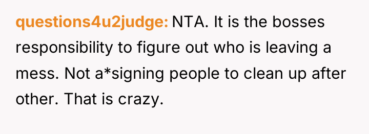 questions4u2judge NTA. It is the bosses responsibility to figure out...