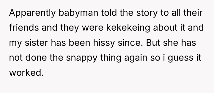 Apparently babyman told the story to all their friends and...