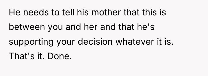 He needs to tell his mother that this is between...