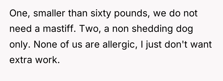 One, smaller than sixty pounds, we do not need a...