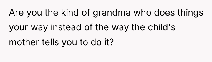 Are you the kind of grandma who does things your...