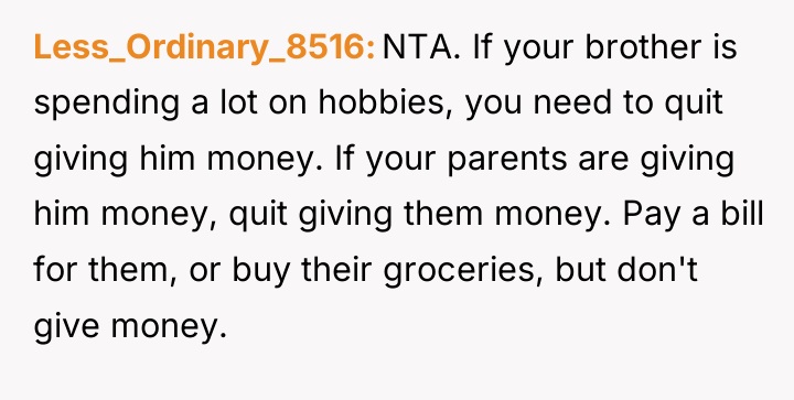 Less_Ordinary_8516 NTA. If your brother is spending a lot on...