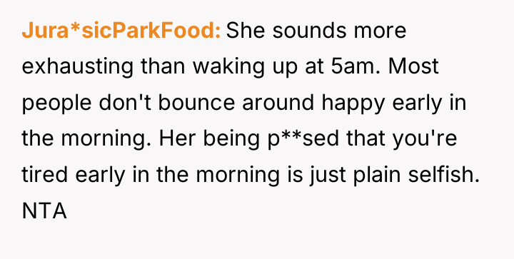 Jura*sicParkFood She sounds more exhausting than waking up at 5am....