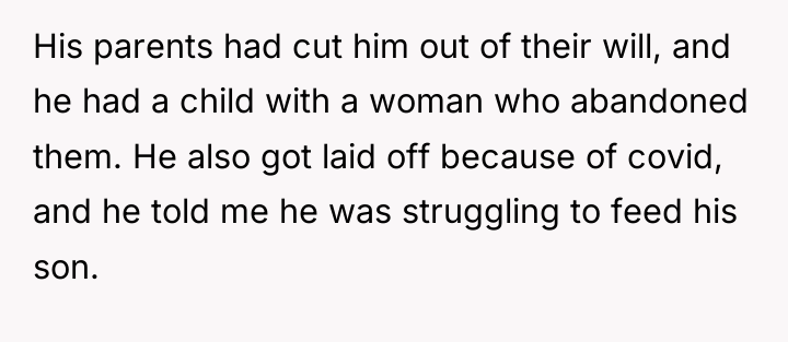 His parents had cut him out of their will, and...