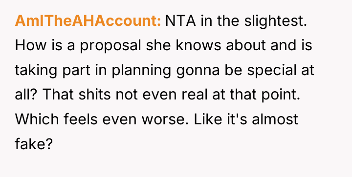 AmITheAHAccount NTA in the slightest. How is a proposal she...