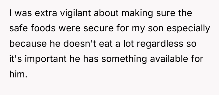 I was extra vigilant about making sure the safe foods...
