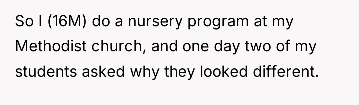 So I (16M) do a nursery program at my Methodist...
