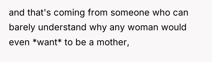 and that's coming from someone who can barely understand why...