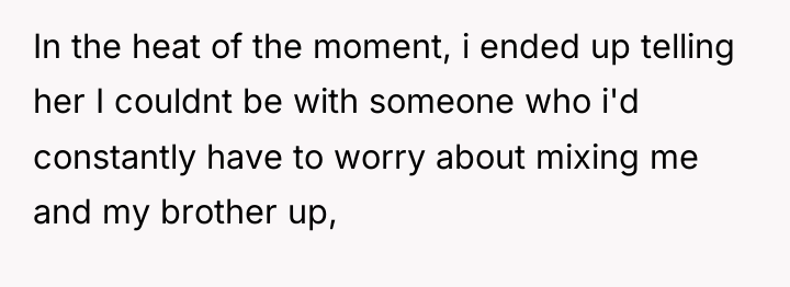 In the heat of the moment, i ended up telling...