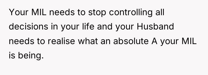 Your MIL needs to stop controlling all decisions in your...