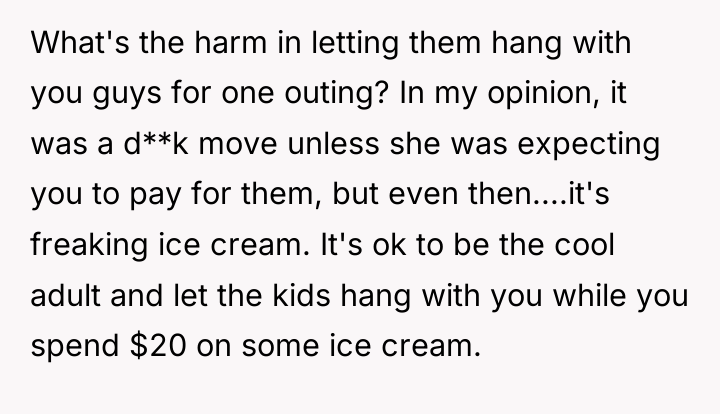 What's the harm in letting them hang with you guys...