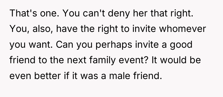 That's one. You can't deny her that right. You, also,...