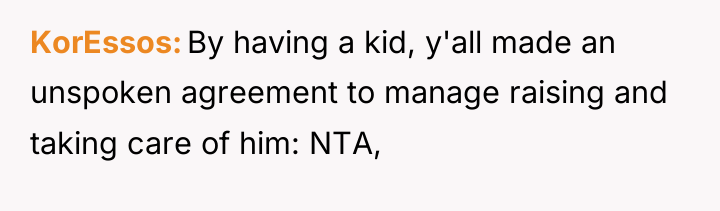 KorEssos By having a kid, y'all made an unspoken agreement...