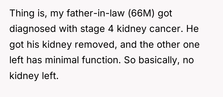 Thing is, my father-in-law (66M) got diagnosed with stage 4...