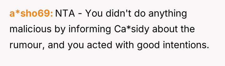 a*sho69 NTA - You didn't do anything malicious by informing...