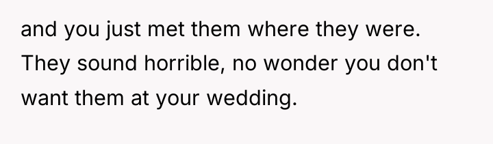 and you just met them where they were. They sound...