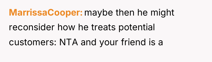 MarrissaCooper maybe then he might reconsider how he treats potential...