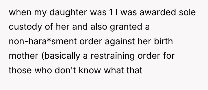 when my daughter was 1 I was awarded sole custody...
