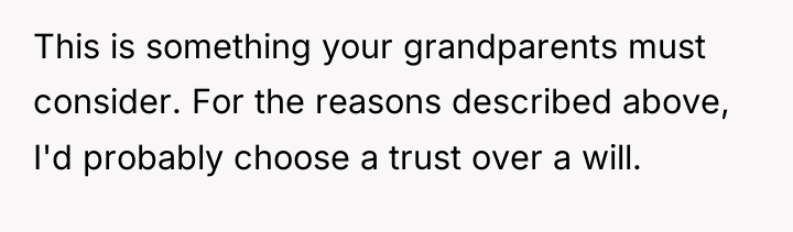 This is something your grandparents must consider. For the reasons...