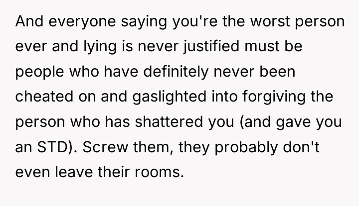 And everyone saying you're the worst person ever and lying...