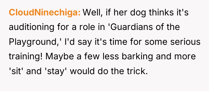 CloudNinechiga Well, if her dog thinks it's auditioning for a...