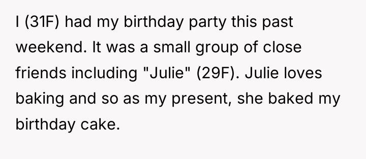 I (31F) had my birthday party this past weekend. It...