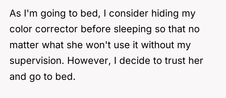 As I'm going to bed, I consider hiding my color...
