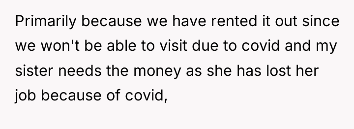 Primarily because we have rented it out since we won't...