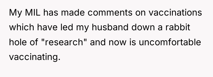 My MIL has made comments on vaccinations which have led...